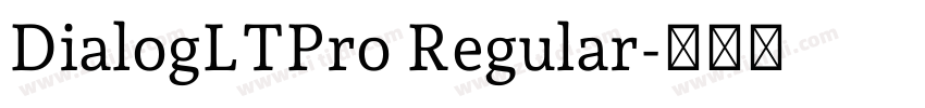 DialogLTPro Regular字体转换 DialogLTPro Regular字体转换